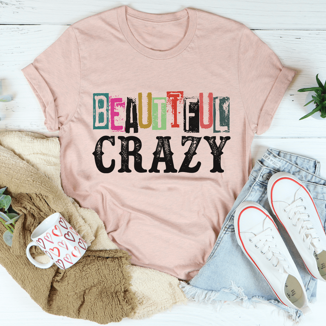 Beautiful Crazy Tee-3