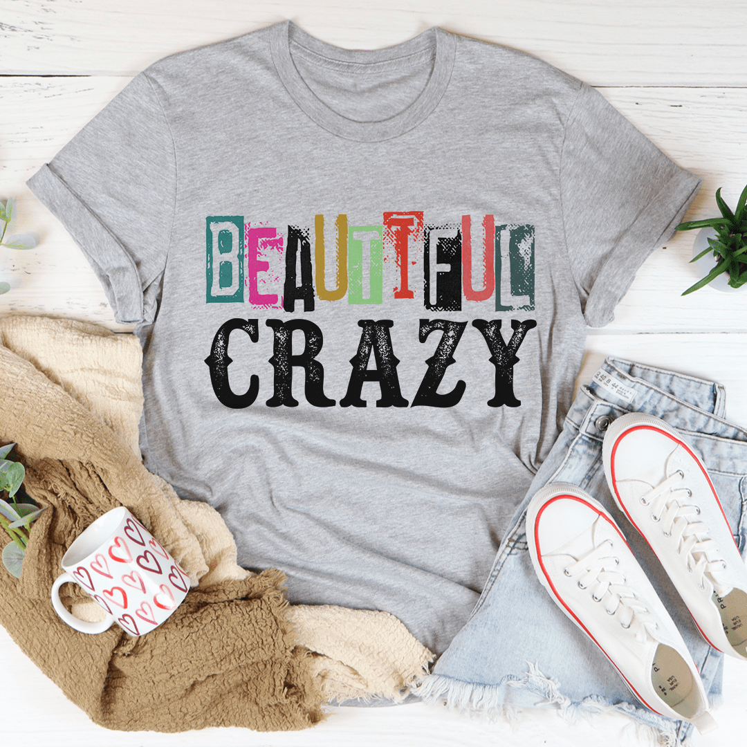 Beautiful Crazy Tee-1